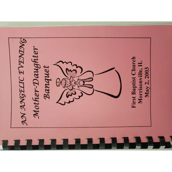My Angelic Evening Mother-Daughter Banquet Cookbook Morrisonville, IL (Plastic-c - Picture 1 of 1